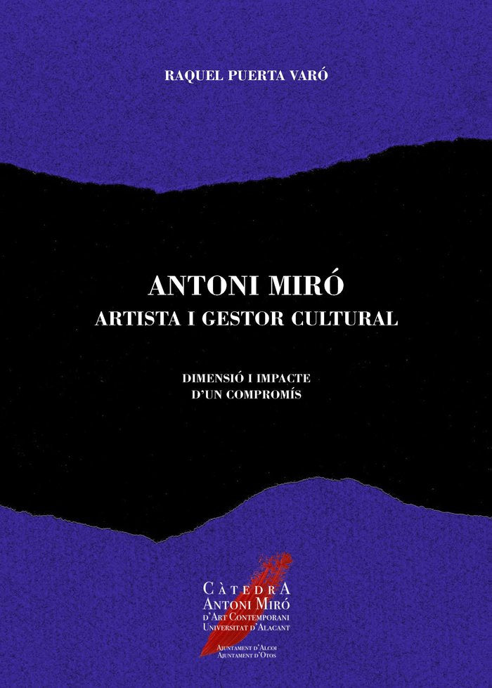 ANTONI MIRO ARTISTA I GESTOR CULTURAL, de PUERTA VARO, RAQUEL | portada del libro