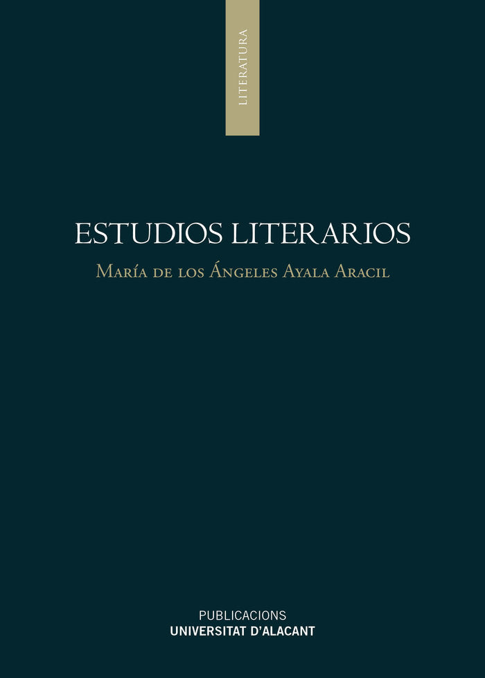 Estudios literarios, de AYALA ARACIL, MARIA DE LOS ANGELES | portada del libro