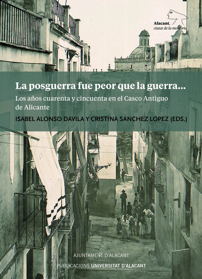 LA POSGUERRA FUE PEOR QUE LA GUERRA | portada del libro