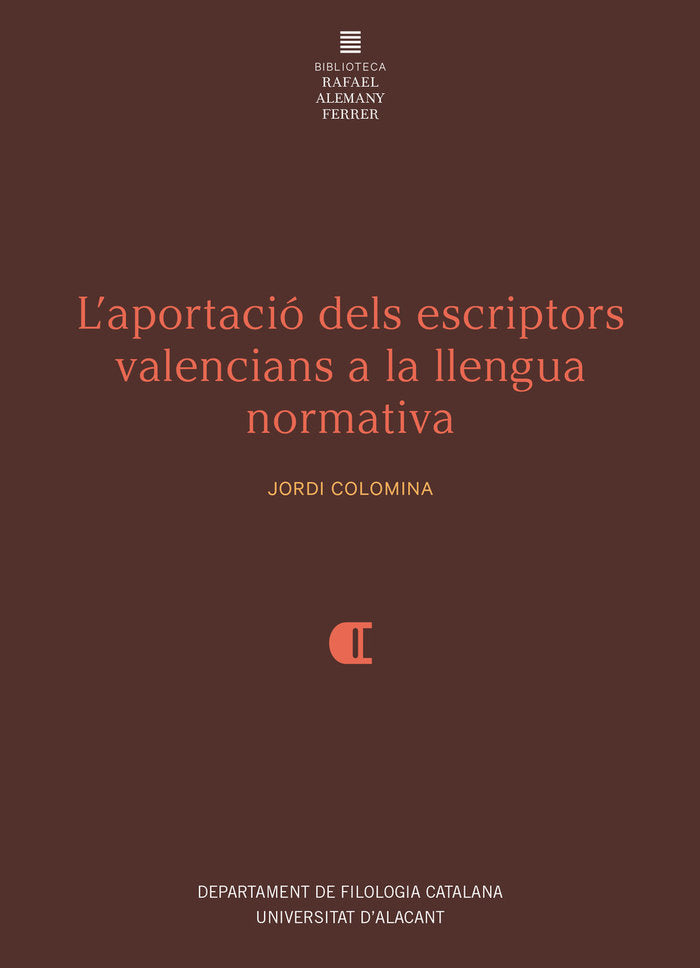 LAPORTACIO DEL ESCRIPTORS VALENCIANS A LA LLENGUA NORMATIVA, de COLOMINA CASTANYER, JORDI | portada del libro