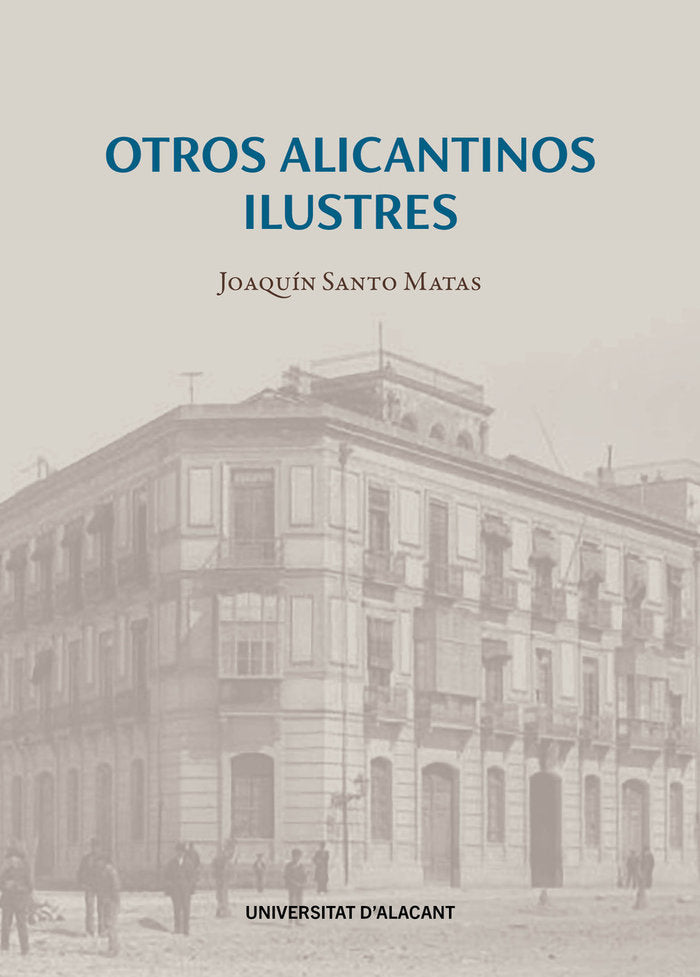 Otros alicantinos ilustres, de SANTO MATAS, JOAQUIN | portada del libro