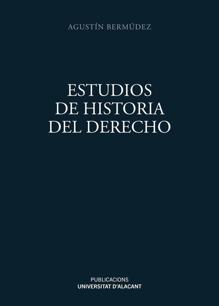 ESTUDIOS DE HISTORIA DEL DERECHO, de BERMUDEZ, AGUSTIN | portada del libro
