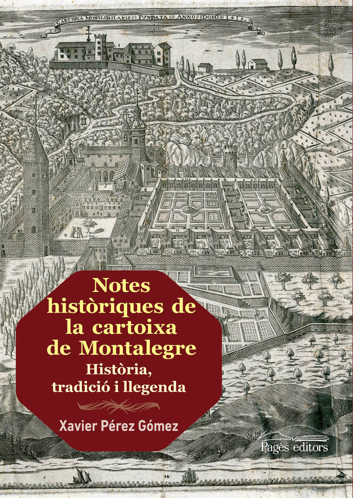 Notes històriques de la cartoixa de Montalegre, de Pérez Gómez, Xavier | portada del libro