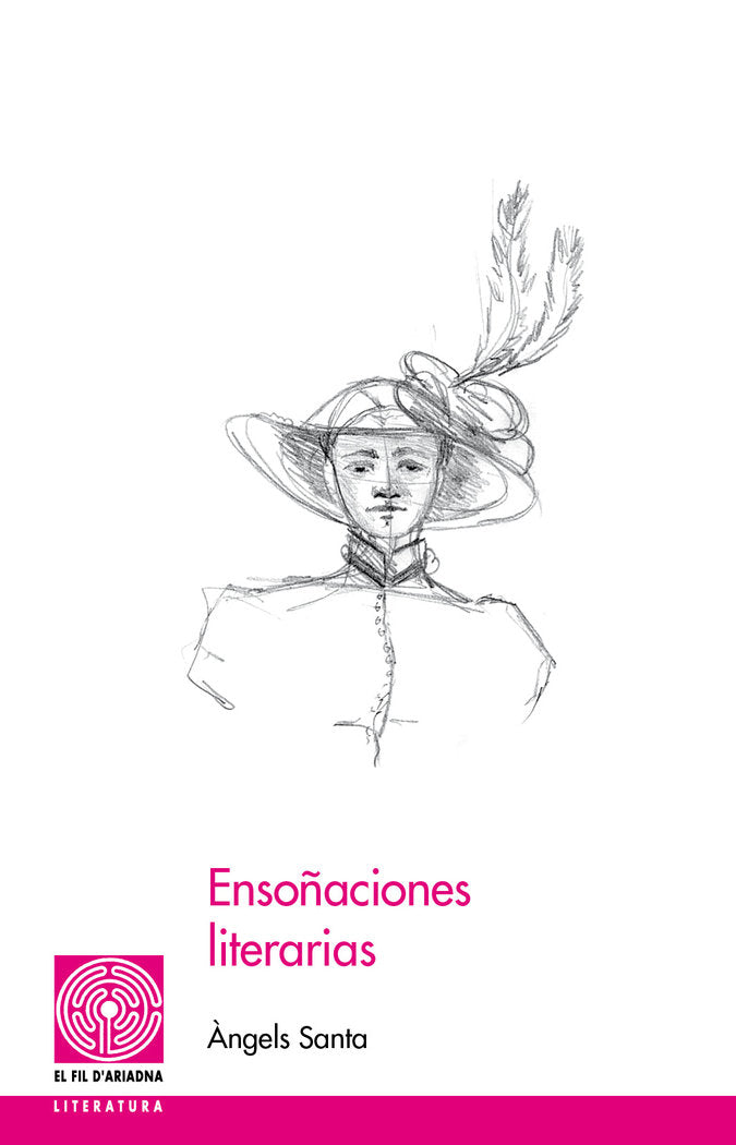 Ensoñaciones literarias, de Santa Bañeres, Àngels | portada del libro