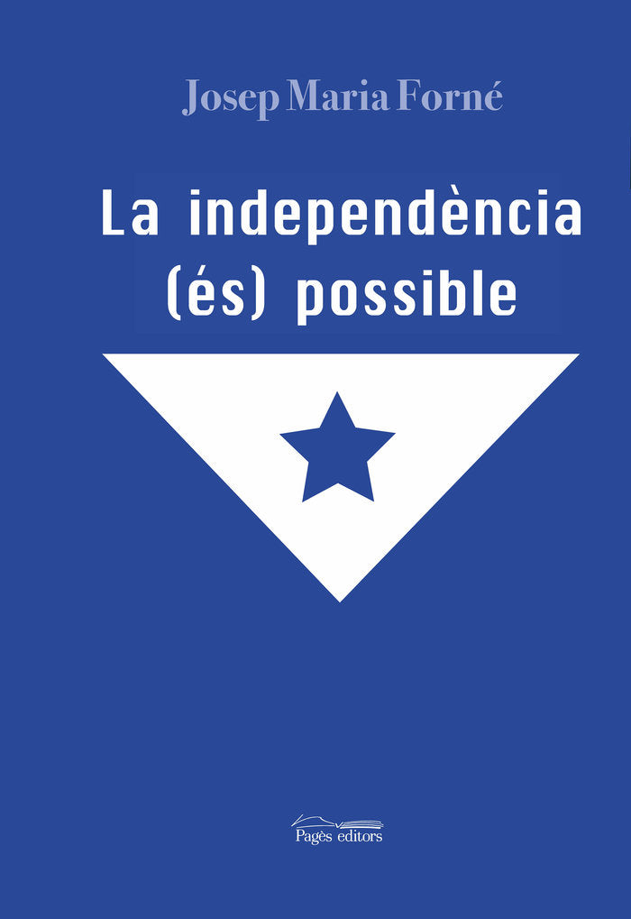La independència (és) possible, de Forné Febrer, Josep Maria | portada del libro