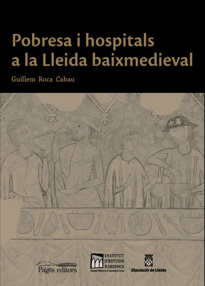 Pobresa i hospitals a la Lleida baixmedieval, de Roca Cabau, Guillem | portada del libro