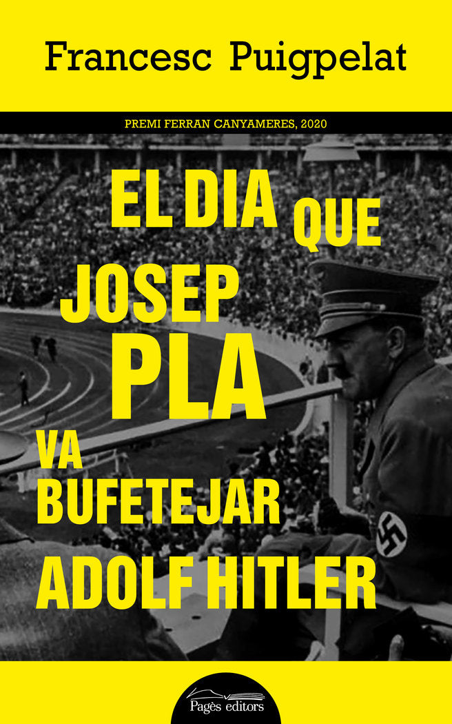 El dia que Josep Pla va bufetejar Adolf Hitler, de PUIGPELAT VALLS, FRANCESC | portada del libro