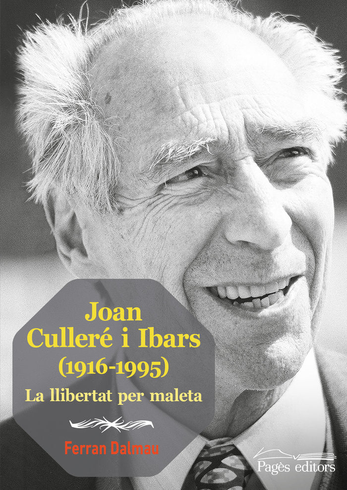 JOAN CULLERE I IBARS 1916 1995, de DALMAU VILELLA, FERRAN | portada del libro