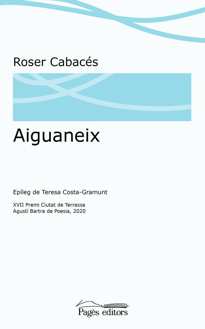 Aiguaneix, de CABACES ALOM·, ROSER | portada del libro