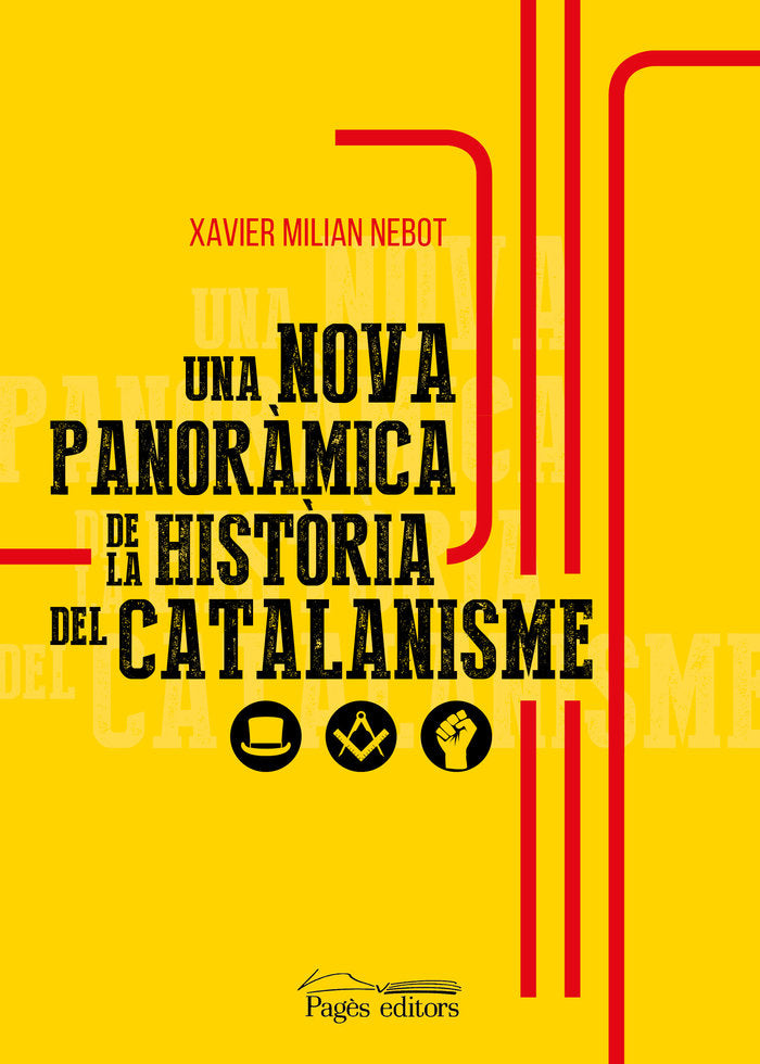 UNA NOVA PANORAMICA DE LA HISTORIA DEL CATALANISME, de MILIAN NEBOT, XAVIER | portada del libro