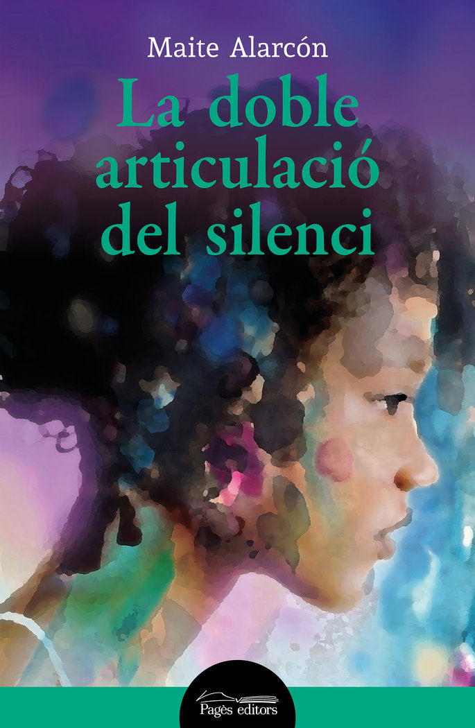 LA DOBLE ARTICULACIO DEL SILENCI, de ALARCON IGLESIAS, MAITE | portada del libro