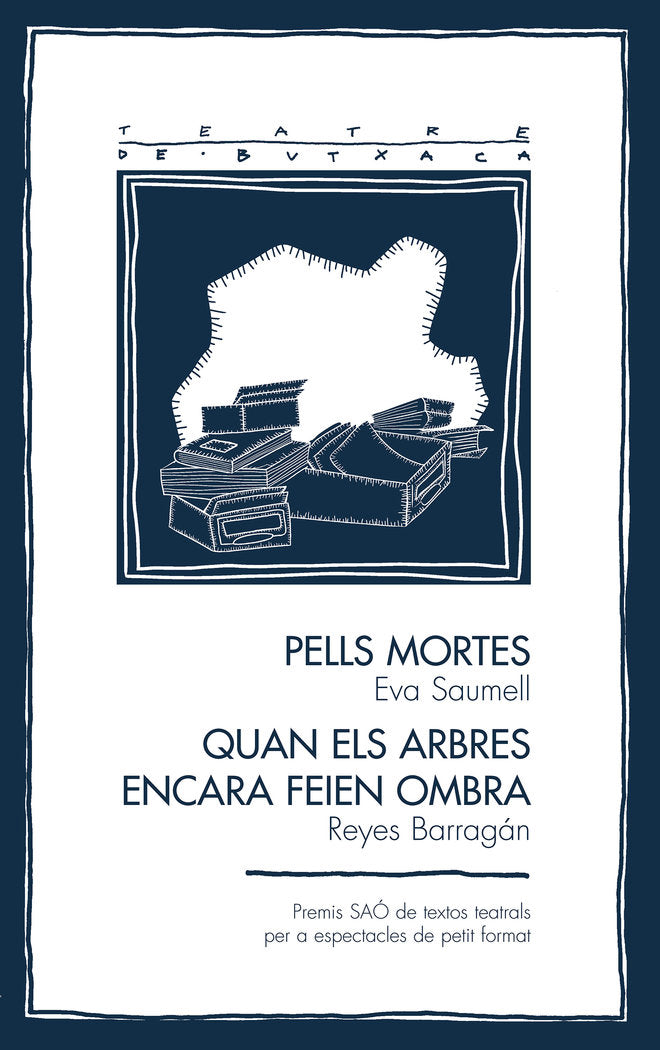 PELLS MORTES/QUAN ELS ARBRES ENCARA FEIEN OMBRA, de SAUMELL, E | portada del libro