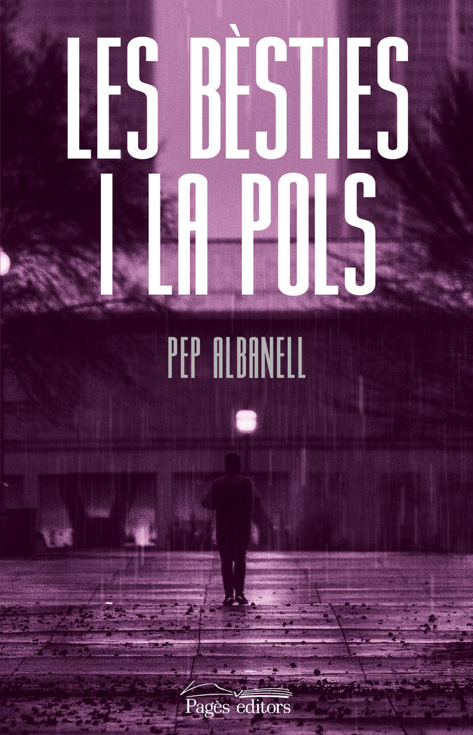LES BESTIES I LA POLS, de ALBANELL TORTADES, PEP | portada del libro
