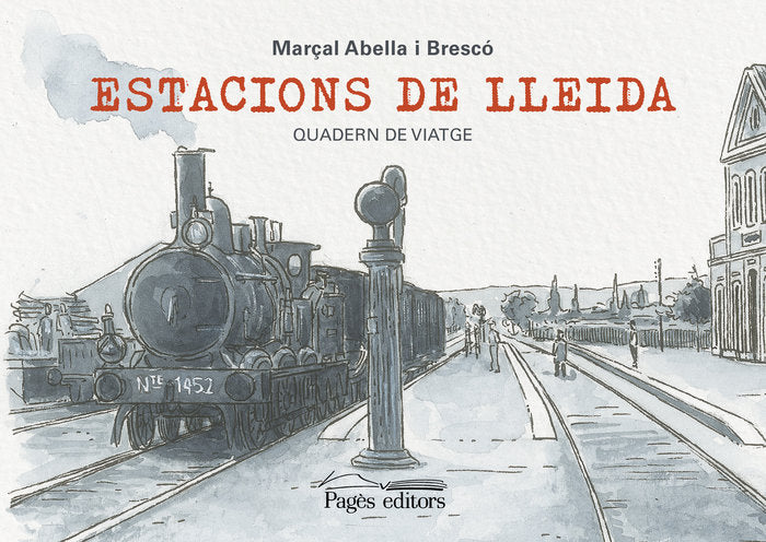 ESTACIONS DE LLEIDA, de ABELLA BRESCO, MARÇAL | portada del libro