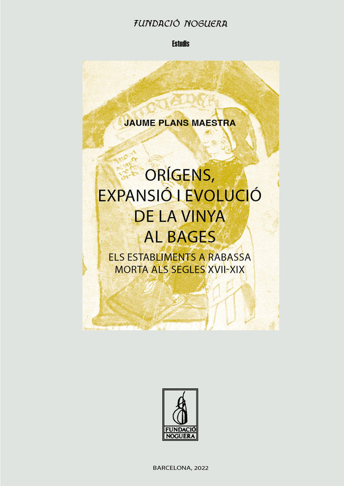 ORIGENS EXPANSIO I EVOLUCIO DE LA VINYA AL BAGES, de PLANS MAESTRA | portada del libro