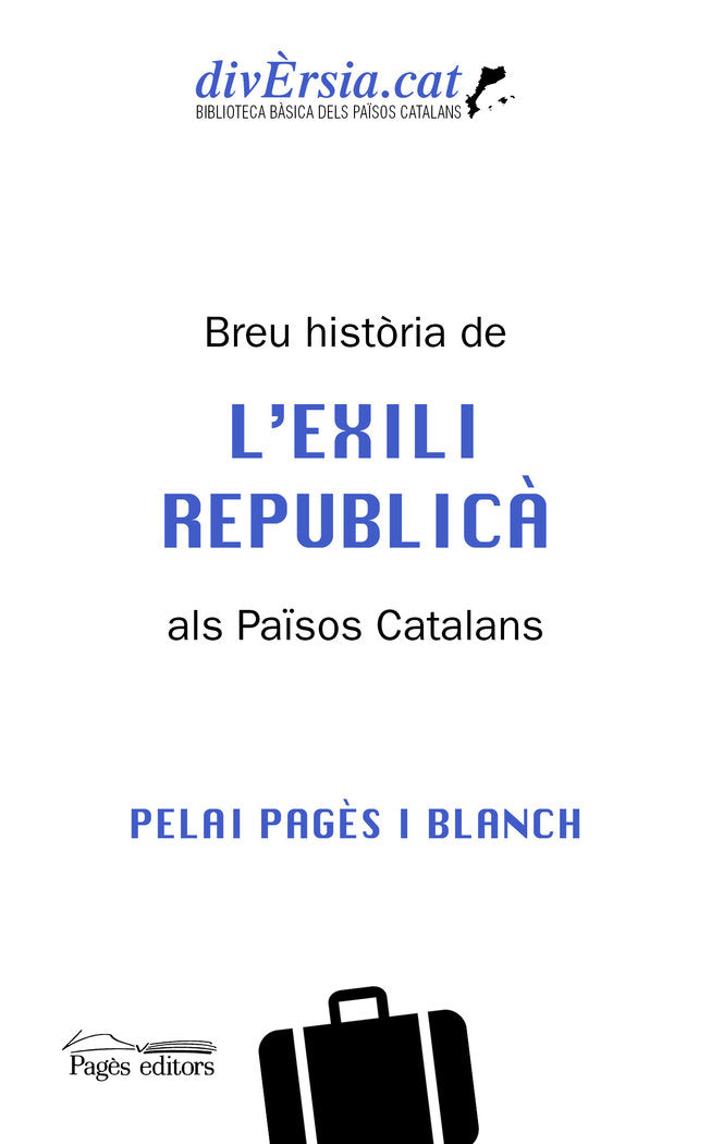 BREU HISTORIA DE LEXILI REPUBLICA ALS PAØSOS CATALANS, de PAGÔS BLANCH, PELAI | portada del libro