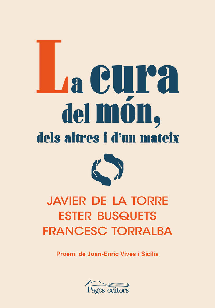LA CURA DEL MON DELS ALTRES I DUN MATEIX, de DE LA TORRE, JAVIER | portada del libro