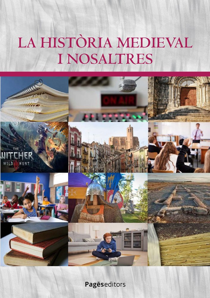 LA HISTORIA MEDIEVAL I NOSALTRES, de AA.DD | portada del libro