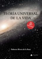 Teoría Universal de la Vida, de Rivera De la rosa | portada del libro