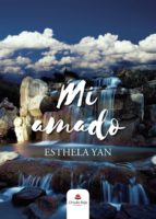Mi Amado, de ESTHELA YAN | portada del libro