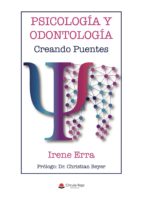 Psicología y odontología, creando puentes, de IRENE  ERRA  ANDREU | portada del libro