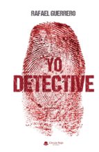 YO, DETECTIVE, de Rafael Guerrero | portada del libro