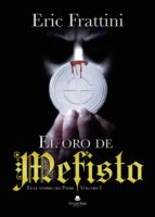 EL ORO DE MEFISTO. EN EL NOMBRE DEL PADRE (VOL. I), de Eric Frattini | portada del libro