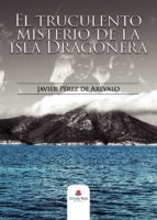El truculento misterio de la isla Dragonera, de JAVIER PEREZ DE AREVALO | portada del libro