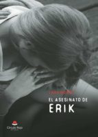 El asesinato de Erik, de LARA MUÑOZ | portada del libro