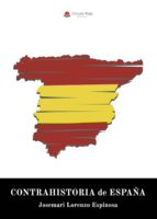 Contrahistoria de España, de JOSEMARI LORENZO ESPINOSA | portada del libro