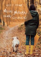 MEDIAS NARANJAS Y DEMÁS ESTUPIDECES, de ALEX P. CROWN | portada del libro