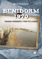 Benidorm 1970, de BERNAT MIRA TORMO | portada del libro