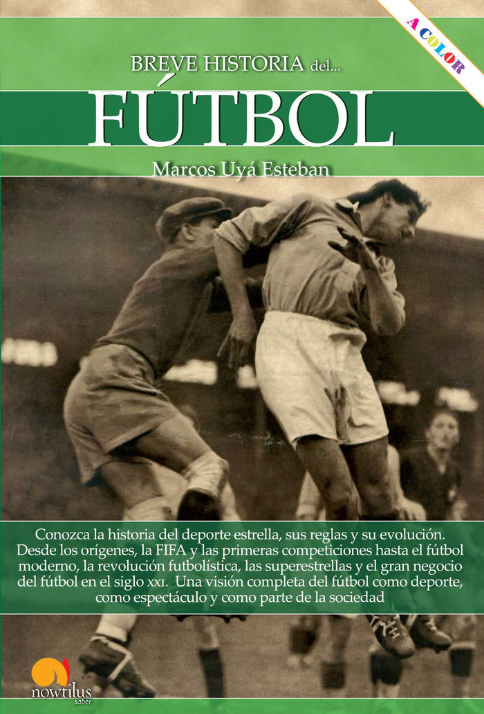 Breve historia del fútbol, de Uyá Esteban, Marcos | portada del libro