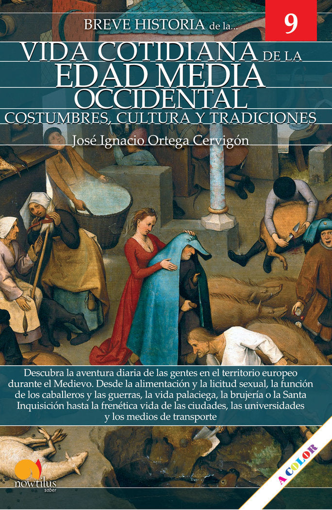 Breve historia de la vida cotidiana de la Edad Media occidental, de Ortega Cervigón, José Ignacio | portada del libro