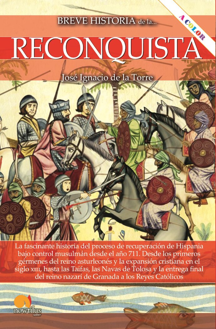 BREVE HISTORIA DE LA RECONQUISTA N. E. COLOR, de DE LA TORRE RODRIGUEZ, JOSE IGNACIO | portada del libro