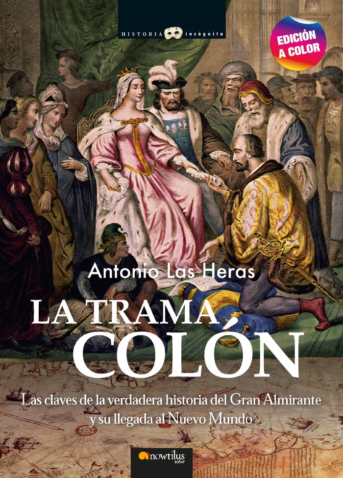 TRAMA COLON.CLAVES VERDADERA Hª LLEGADA, de LAS HERAS, ANTONIO | portada del libro
