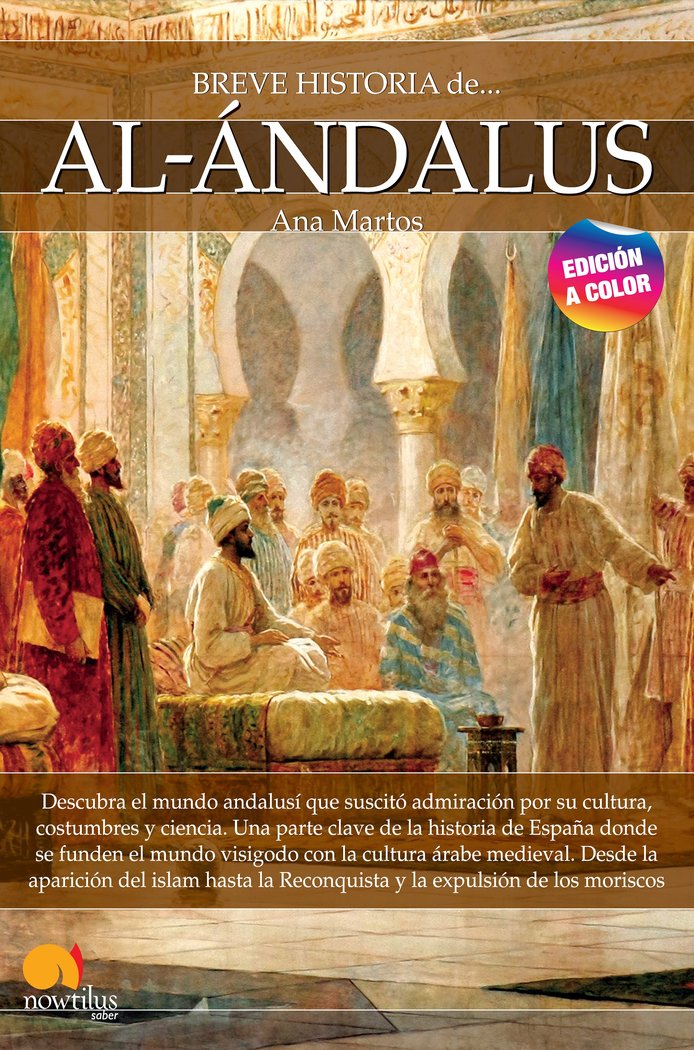 BREVE HISTORIA DE AL-ANDALUS. N E COLOR, de MARTOS RUBIO, ANA | portada del libro