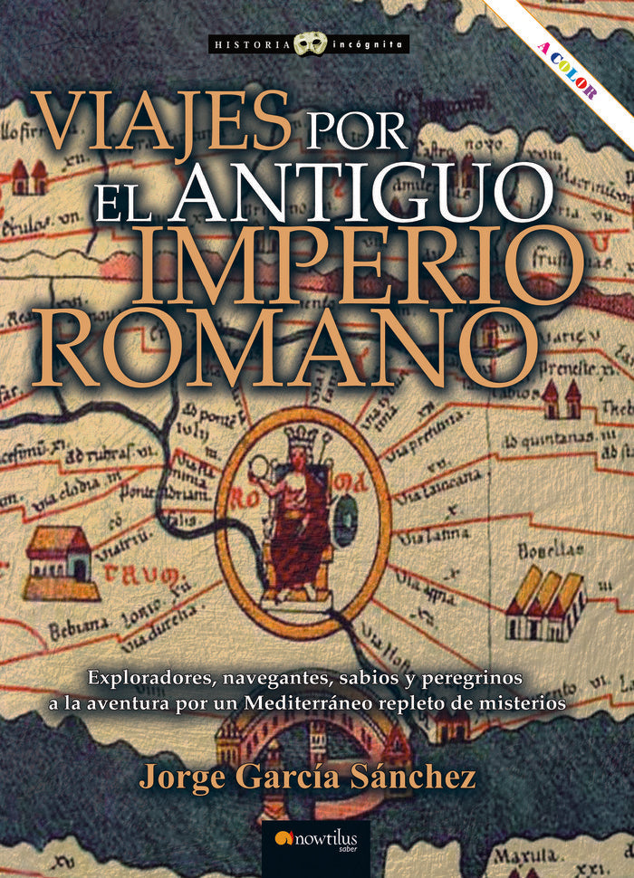 VIAJES ANTIGUO IMPERIO ROMANO N.E. COLOR, de GARCIA SANCHEZ, JORGE | portada del libro