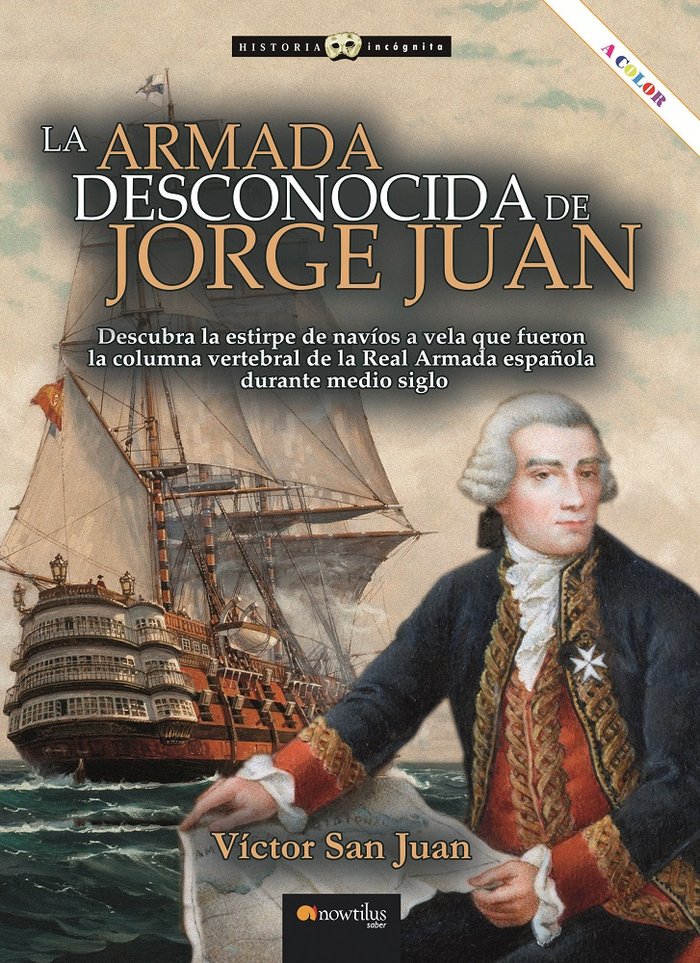 LA ARMADA DESCONOCIDA DE JORGE JUAN, de SAN JUAN SANCHEZ | portada del libro
