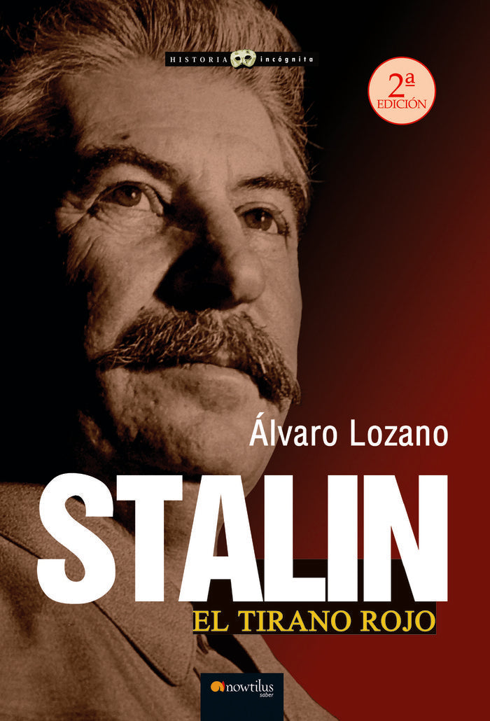 STALIN. EL TIRANO ROJO, de LOZANO CUTANDA, ALVARO | portada del libro
