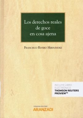 Los derechos reales de goce en cosa ajena (Papel + e-book), de Rivero Hernández, Francisco | portada del libro