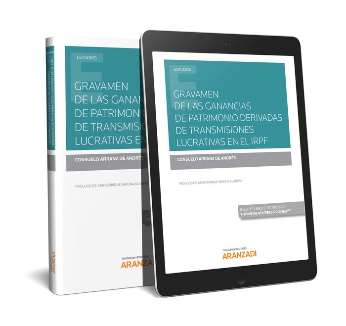 Gravamen de las ganancias de patrimonio derivadas de transmisiones lucrativas en el IRPF (Papel + e-, de Arranz de Andrés, Co