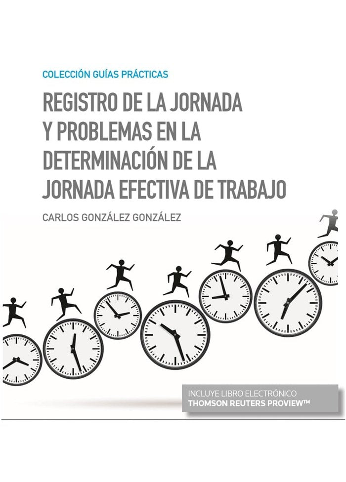 Registro de la jornada y problemas en la determinación de la jornada efectiva de trabajo (Papel + e-, de González González, C