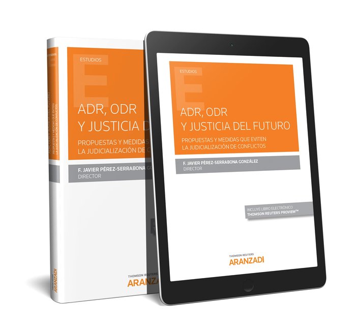 ADR, ODR Y justicia del futuro (Papel + e-book), de Pérez-Serrabona González, Francisco Javier | portada del libro