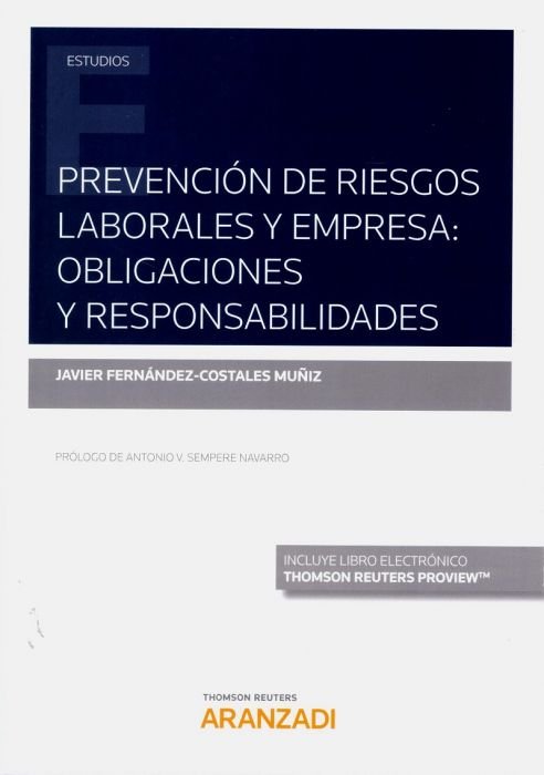 Prevención de riesgos laborales y empresa: obligaciones y responsabilidades. (Papel + e-book), de Fernández-Costales Muñiz, J