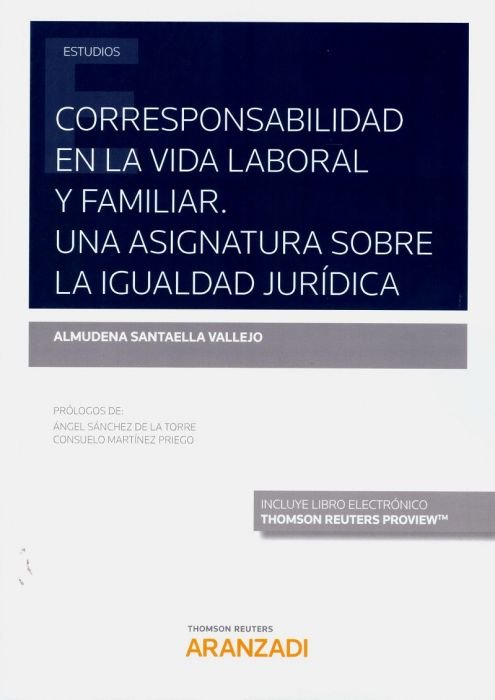 Corresponsabilidad en la vida laboral y familiar. Una asignatura sobre la igualdad jurídica (Papel +, de Santaella Vallejo, A