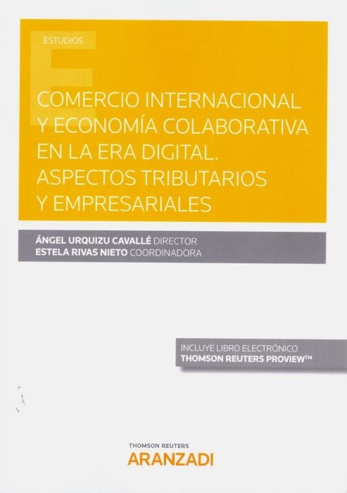 Comercio internacional y economía colaborativa en la era digital. Aspectos tributarios y empresarial, de Rivas Nieto, Estela 