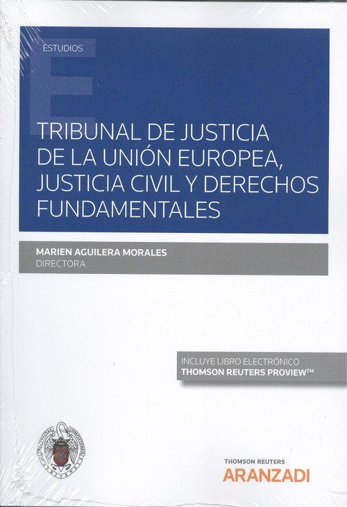 Tribunal de Justicia de la Unión Europea, Justicia Civil y Derechos Fundamentales (Papel + e-book), de Aguilera Morales, Mari