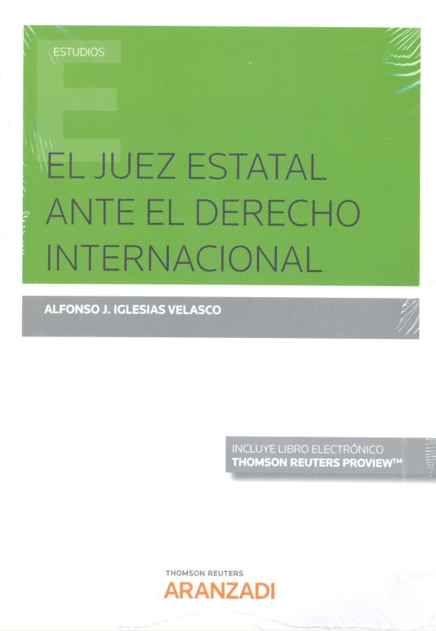 El juez estatal ante el Derecho Internacional (Papel + e-book), de Iglesias Velasco, Alfonso J. | portada del libro