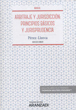 Arbitraje y jurisdicción: principios básicos y jurisprudencia Expres (Papel + e-book), de Abogados, Pérez-Llorca | portada de